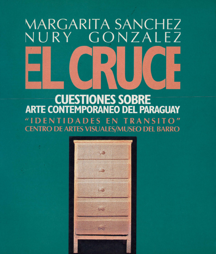 El Cruce. Cuestiones sobre arte contemporáneo del Paraguay