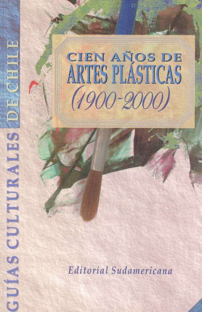 Cien años de Artes Plásticas (1900 – 2000)